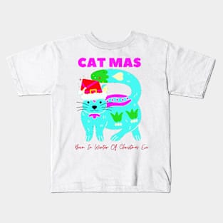 catmas : born in winter of christmas eve Kids T-Shirt